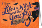 Mom Life’s a Witch Halloween card