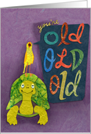 A Little Birthday Bird Told Me You’re Old, Old, Old! card