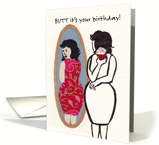 Birthday Butt In the Mirror and a Cupcake card (1459688)