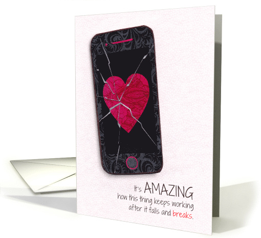Broken Heart-Smartphone Card to Support a Friend After Breakup card
