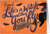 Friend Life’s a Witch Halloween card