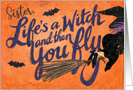 Sister Life’s a Witch Halloween card