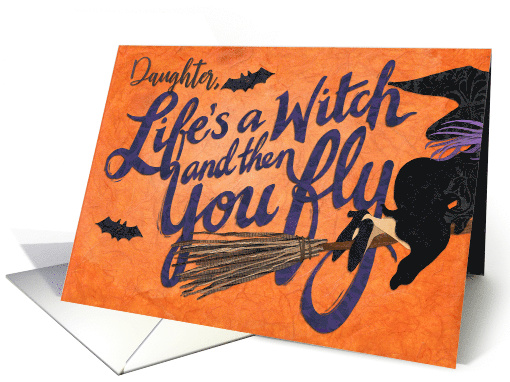 Daughter Life's a Witch Halloween card (1687178)