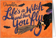 Daughter Life’s a Witch Halloween card