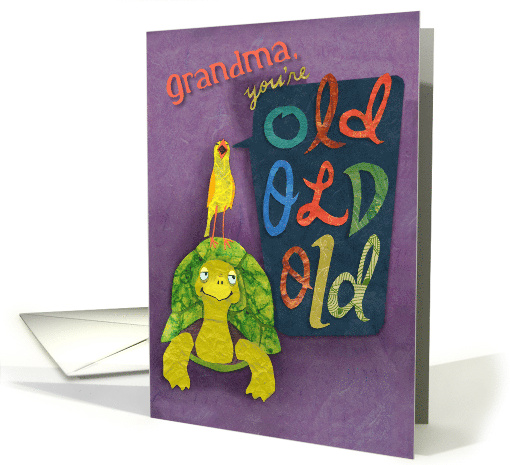 Bird on Tortoise Says Grandma's Old Old Old card (1750504)