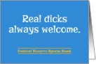 Real Dicks Always Welcome Sperm Bank Funny Birthday Card