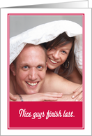 Nice Guys Finish Last Birthday Card