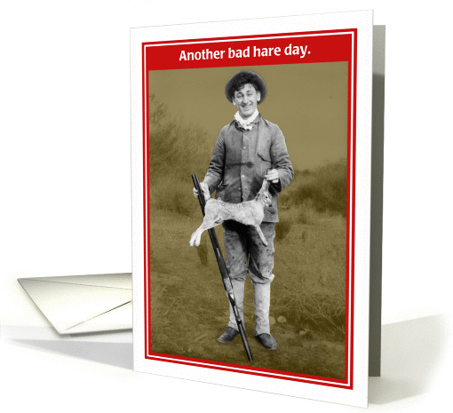 Another Bad Hare Day Funny Birthday card (1255940)