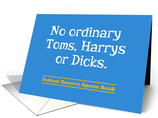 No Ordinary Dicks Sperm Bank Funny Birthday card (1287608)