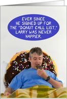 Donut Call List Happy Man Eating Donut Funny Anniversary Card