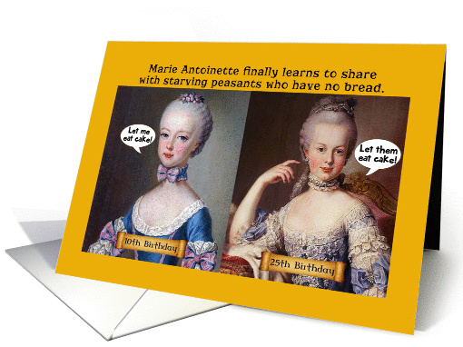 Marie Antoinette Learns Sharing Let Them Eat Cake Birthday card