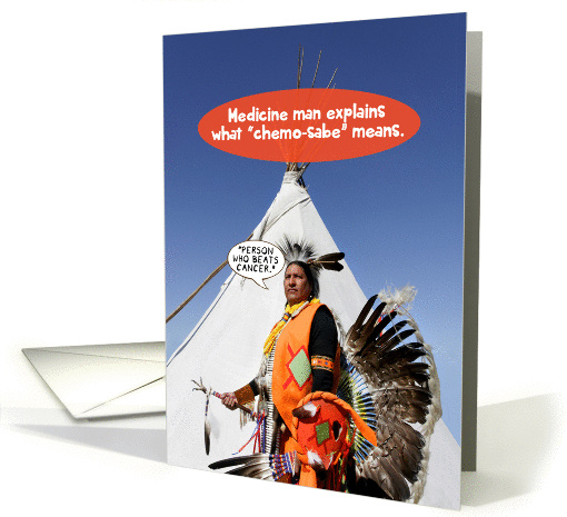 Medicine Man Explains Chemo-sabe Meaning Funny Cancer Get Well card