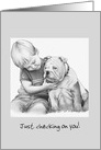 Thinking of you for friend with charming boy checking dog. card