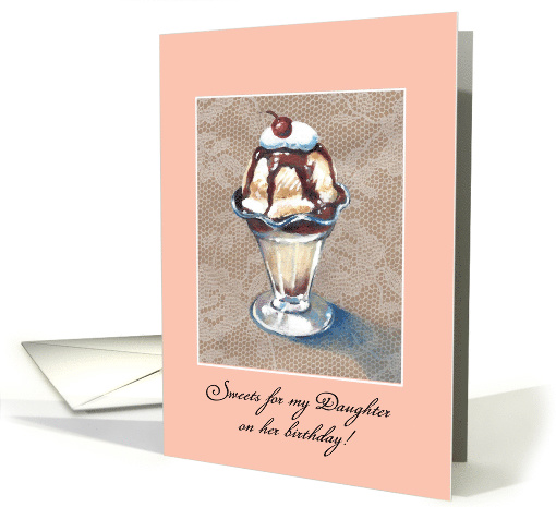 Ice cream Sundae Birthday card for daughter. Can customize. card