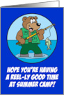 A Reel-ly Good Time At Summer Camp Fishing Pun card