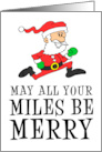 May All Your Miles Be Merry Running Santa card