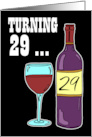 Turning 29 Wine 29th Birthday Pun card