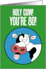 Holy Cow You’re 80 Happy 80th Birthday card