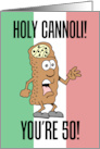 Holy Cannoli Italian Flag 50th Birthday card