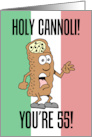Holy Cannoli Italian Flag 55th Birthday card