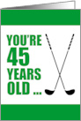 45 Years Old Golfer 45th Birthday card