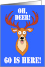 Oh Deer Funny Animal Pun 60th Birthday card