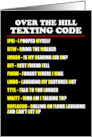 Over The Hill Texting Code Funny Birthday card