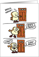 Knock Knock Loaf Cartoon Anniversary card