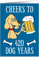 60th Birthday Cheers To 420 Dog Years card