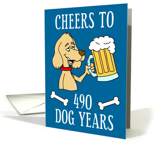 70th Birthday Cheers To 490 Dog Years card (1596138)