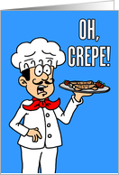 Oh Crepe Funny...