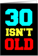 30 Isn't Old....