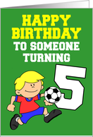Soccer Player Birthday Turning 5 card