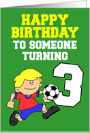 Soccer Player Birthday Turning 3 card