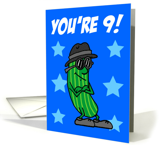 You're Nine That's A Big Dill Pickle Pun card (1834094)