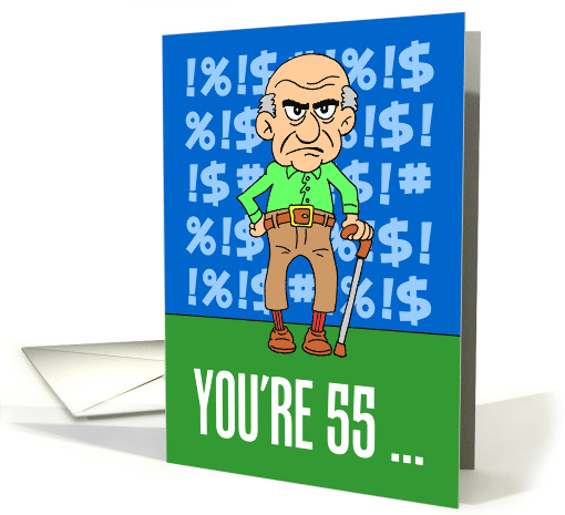 You're 55 Grumpy Old Man Birthday card (1834666)