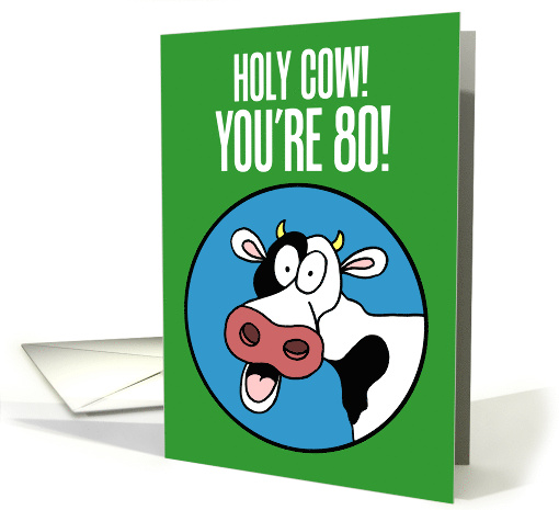 Holy Cow You're 80 Happy 80th Birthday card (1839986)