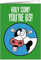 Holy Cow You’re 65 Happy 65th Birthday card