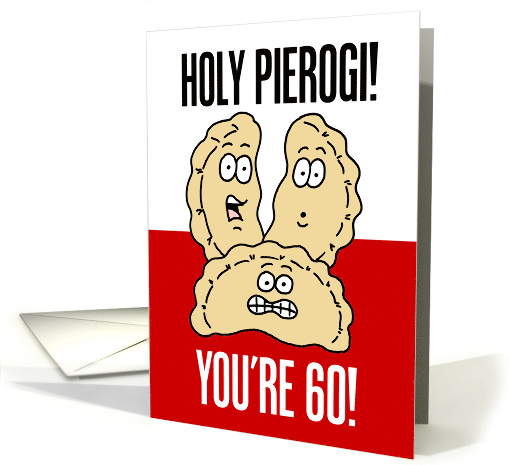Holy Pierogi Polish Food 60th Birthday card (1858640)