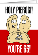 Holy Pierogi Polish Food 65th Birthday card