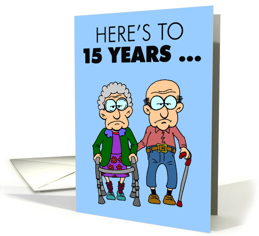 Growing Old Together 15th Wedding Anniversary card (1861466)