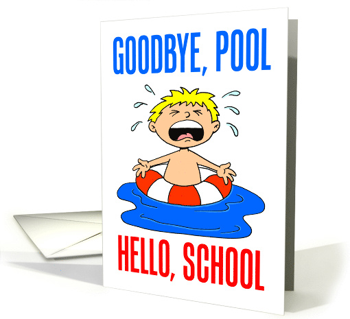 Back To School No Pool Funny Crying Boy card (1866550)