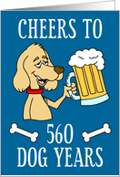 80th Birthday Cheers To 560 Dog Years card