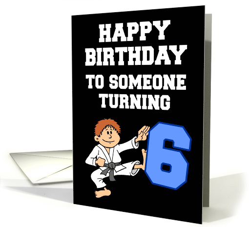 Martial Arts Karate Birthday Boy Turning 6 card (1871248)
