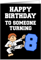 Martial Arts Karate Birthday Boy Turning 8 card