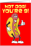 Hot Dog You’re 9 9th Birthday card