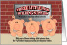 Three Little Pigs - any occasion, funny card