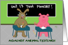 Against Animal Testing - any occasion, funny card