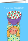 I love you Husband!- Happy Birthday card