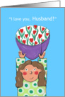 I love you, Husband!- Happy Birthday card